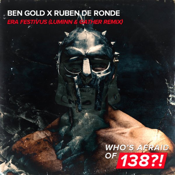 Ben Gold X Ruben de Ronde - Era Festivus (Luminn &amp; Gather Remix)