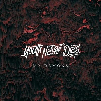 Youth Never Dies &amp; We Are the Empty - My Demons (feat. Onlap)
