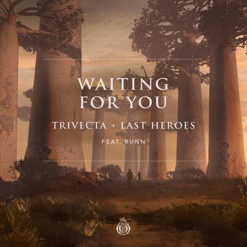Trivecta, Last Heroes - Waiting for you (feat. RUNN)