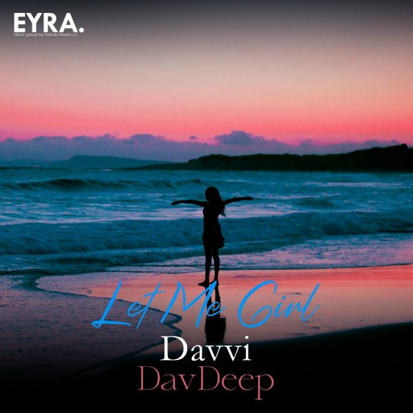 Davvi/DavDeep - Let Me Girl