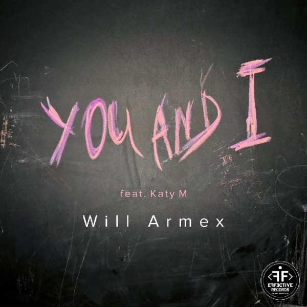 Will Armex feat. Katy M - You And I