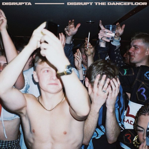 Disrupta - Disrupt The Dancefloor