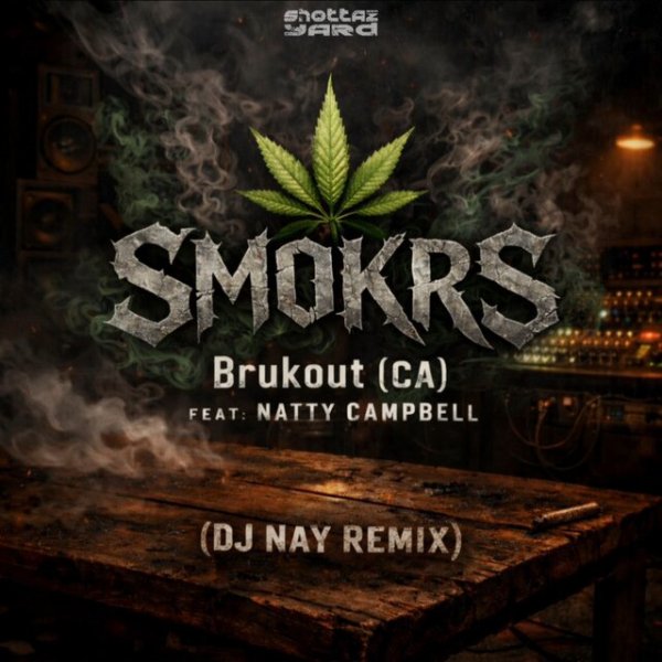 BRUKOUT[ca], Natty Campbell - Smokrs (DJ Nay Remix)