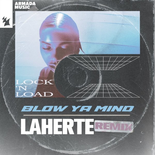Lock 'N Load - Blow Ya Mind (Laherte Extended Remix)