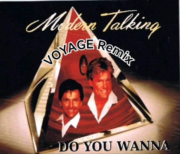 Modern Talking - Do you wanna /Voyage Remix 2026