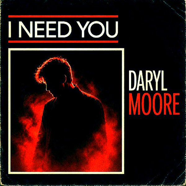 Daryl Moore - I Need You