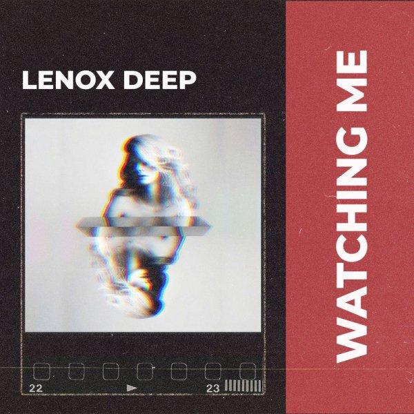 Lenox Deep - Watching Me