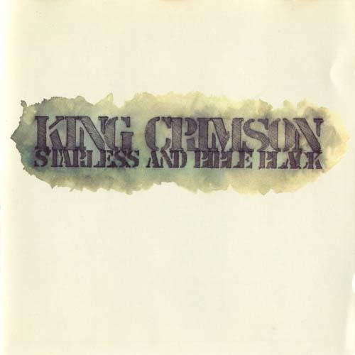 King Crimson - 1974  Starless And Bible Black