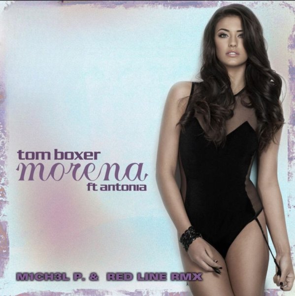 Tom Boxer feat. Antonia - Morena (M1CH3L P &amp; Red Line rmx radio version)