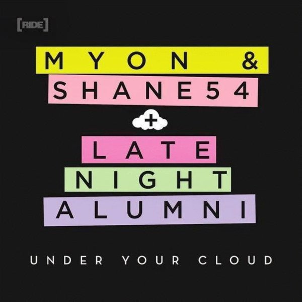 Myon &amp; Shane 54 with Late Night Alumni - Under Your Cloud (Extended Mix)
