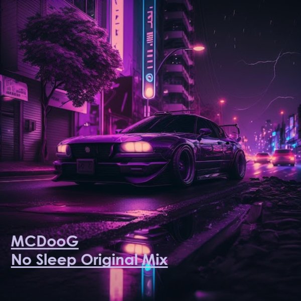 MCDooG - No Sleep (Original Mix)