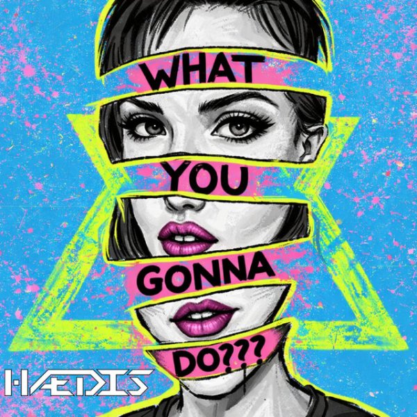 HÆDIS - What You Gonna Do