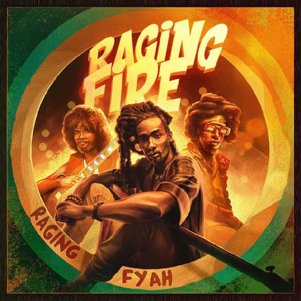 Raging Fyah - Raging Fire