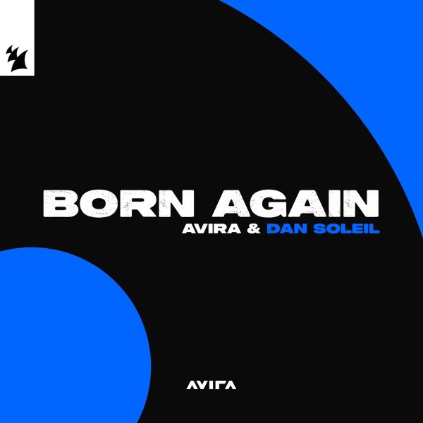 AVIRA &amp; Dan Soleil - Born Again (Extended Mix)