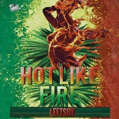 Leftside - #Hot Like Fire