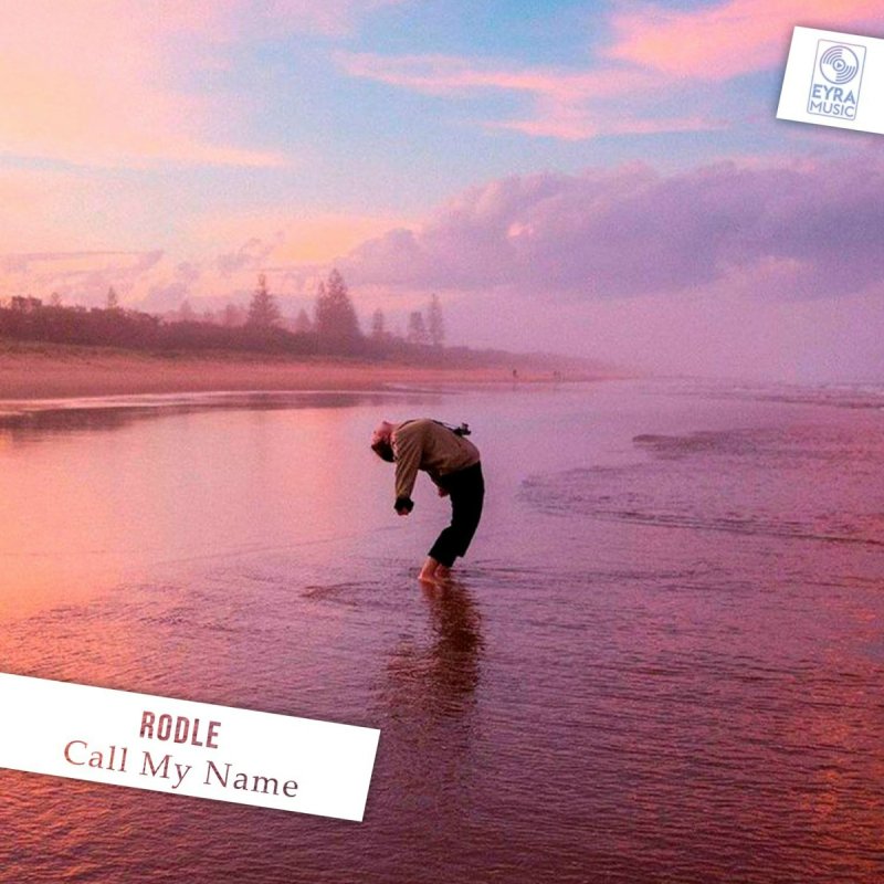 Rodle - Call My Name