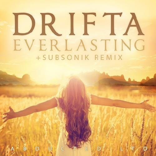 Drifta - Everlasting (Subsonik Remix)