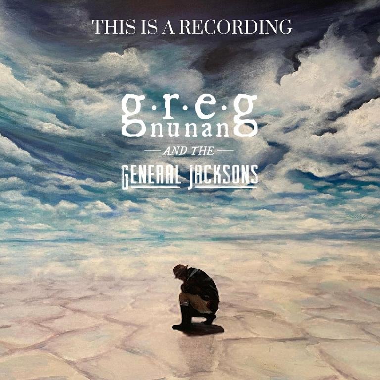 Greg Nunan and The General Jacksons - Give Her Something