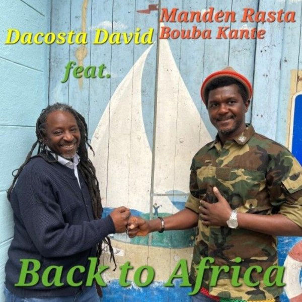 Dacosta David &amp; Manden Rasta Bouba Kante - Back To Africa