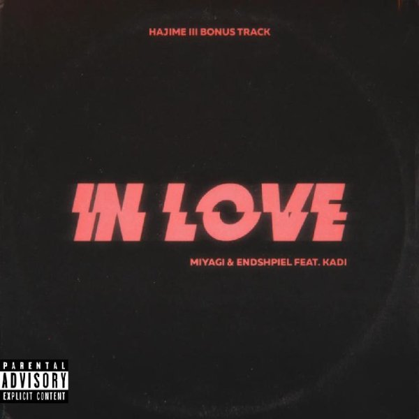 Miyagi &amp; Эндшпиль - In Love (feat. KADI)