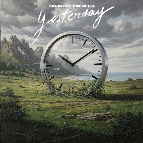 SICKOTOY &amp; Minelli - Yesterday