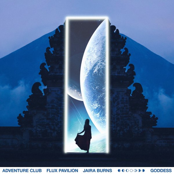 Adventure Club, Flux Pavilion &amp; Jaira Burns - Goddess