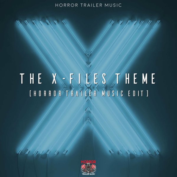 Horror Trailer Music - The X-Files Theme (Horror Trailer Music Edit)