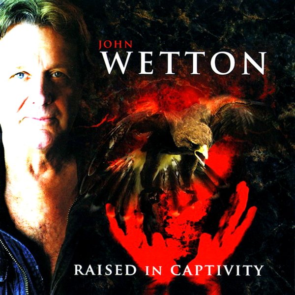 John Wetton - Mighty Rivers