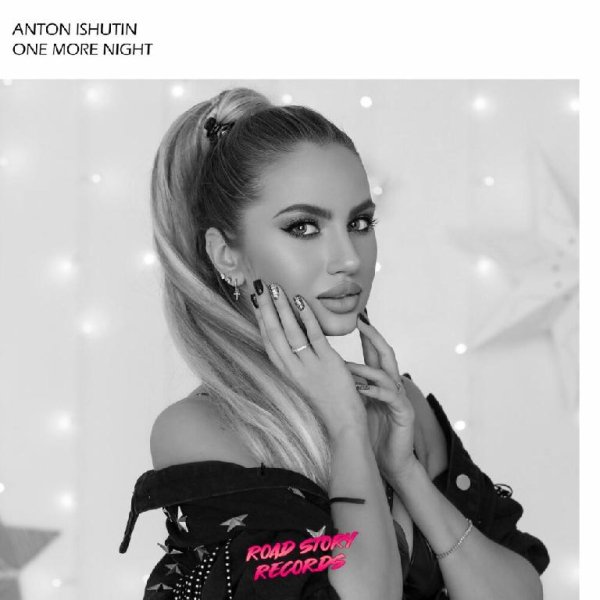 Anton Ishutin - One More Night