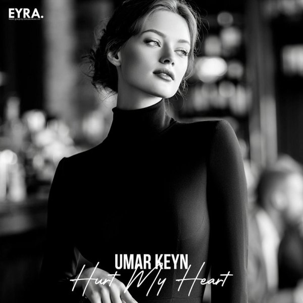 Umar Keyn - Hurt My Heart