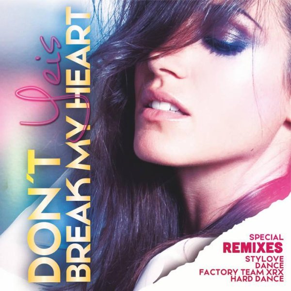 Yeis - Dont Break My Heart (Stylove Remix Italo Disco 2021)