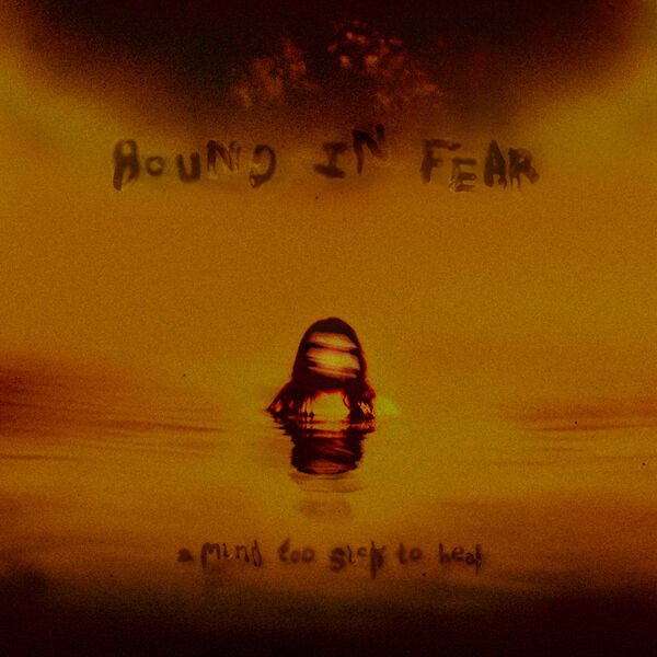 Bound in Fear - Decay