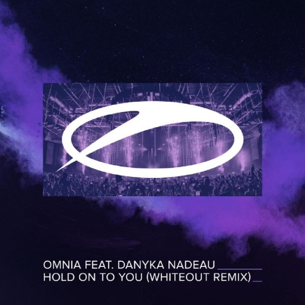 Omnia feat. Danyka Nadeau - Hold On To You (Whiteout Extended Remix)