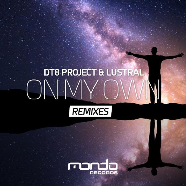 DT8 Project &amp; Lustral - On My Own (Tony Day &amp; Shatadru Sensharma Remix)