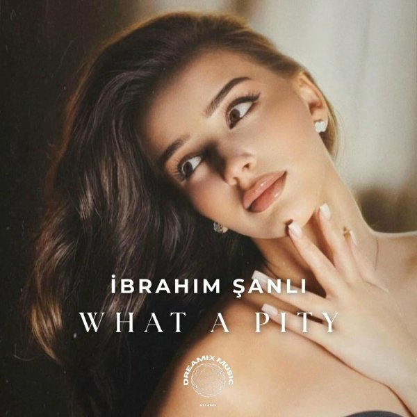 İbrahim Şanlı - What A Pity