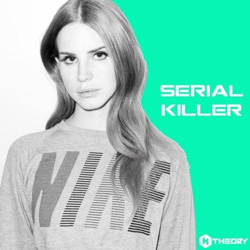 Lana Del Rey - Serial Killer