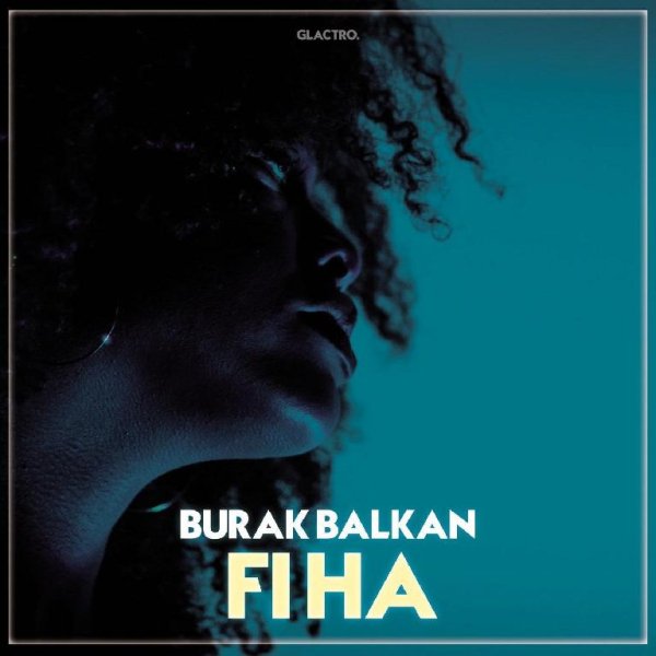 Burak Balkan - Fi Ha