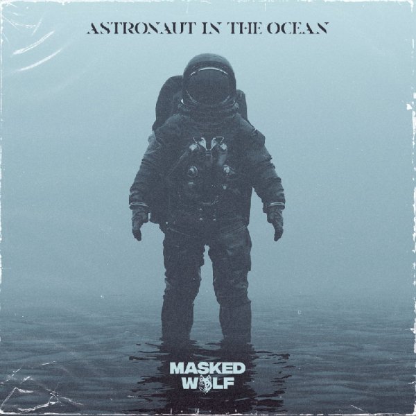Masked Wolf - Astronaut In The Ocean