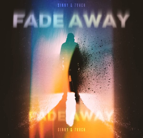 Sinny x 7VVCH - Fade Away