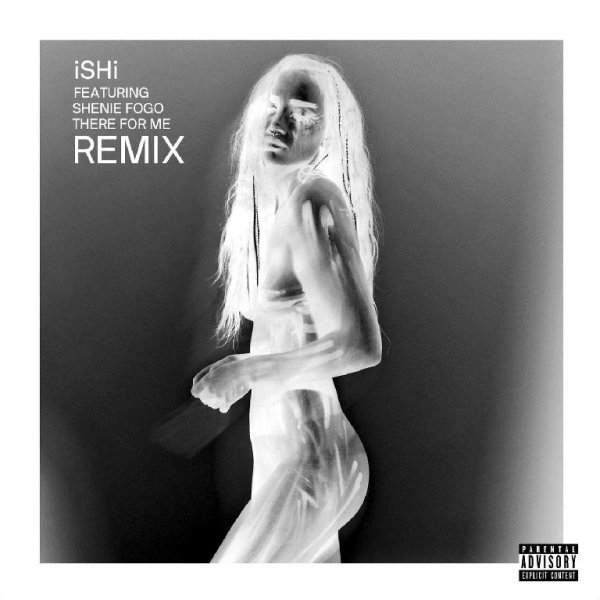 iSHi - There For Me (feat. Shenie Fogo) [Remix]