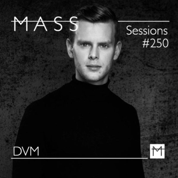 DVM - MASS Sessions #250