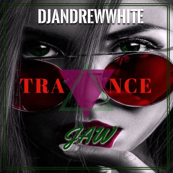 DJANDREWWHITE - TRANCEJAW200