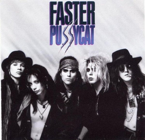 Faster Pussycat - Don't Change That Song