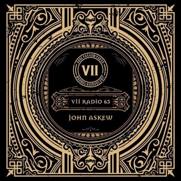 John Askew - VII Radio 63 [05 05 2021]