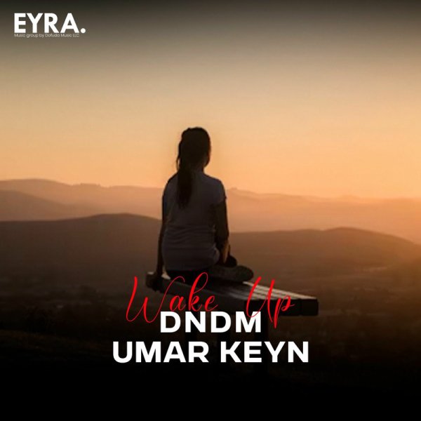 Umar Keyn/DNDM - Wake Up