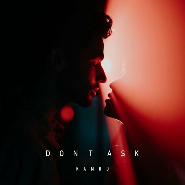 Kamro - Dont Ask