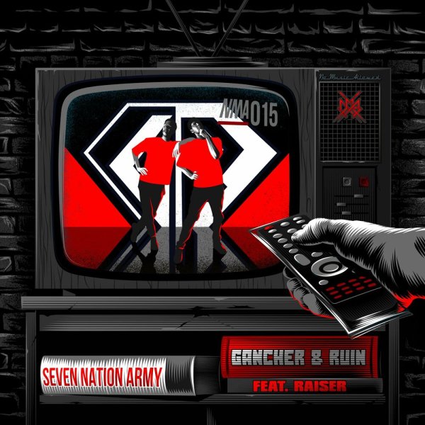 Gancher &amp; Ruin/ Raizer - Seven Nation Army