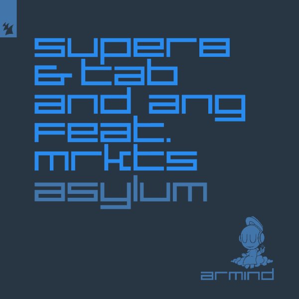 Super8 &amp; Tab and ANG feat. MRKTS - Asylum (Extended Mix)