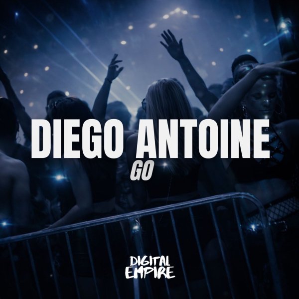 Diego Antoine - Go (Extended Mix)