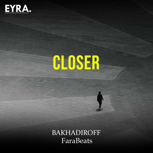 BAKHADIROFF/FaraBeats - Closer